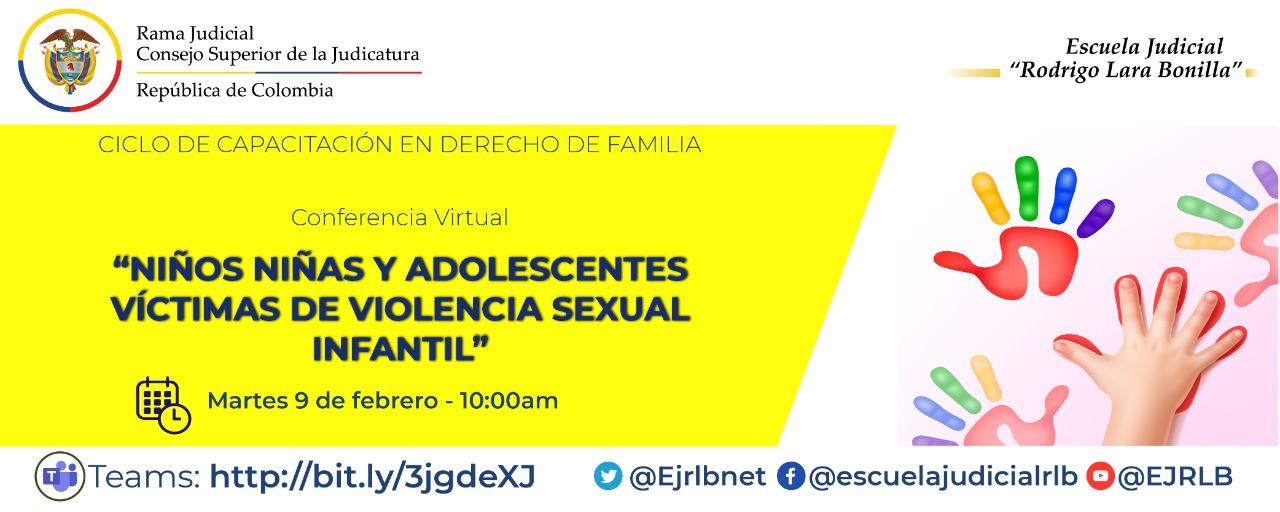 CICLO DE CAPACITACIÓN EN DERECHO DE FAMILIA 4ª CONFERENCIA VIRTUAL: “NIÑOS NIÑAS Y ADOLESCENTES VÍCTIMAS DE VIOLENCIA SEXUAL INFANTIL”