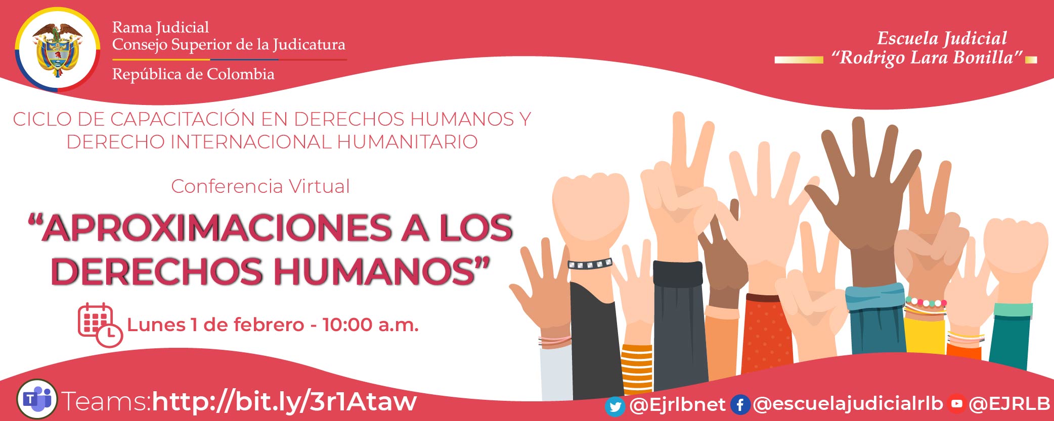 PRIMER CICLO DE CAPACITACIÓN EN DERECHOS HUMANOS Y DERECHO INTERNACIONAL HUMANITARIO    1ra CONFERENCIA VIRTUAL    “APROXIMACIONES A LOS DERECHOS HUMANOS”