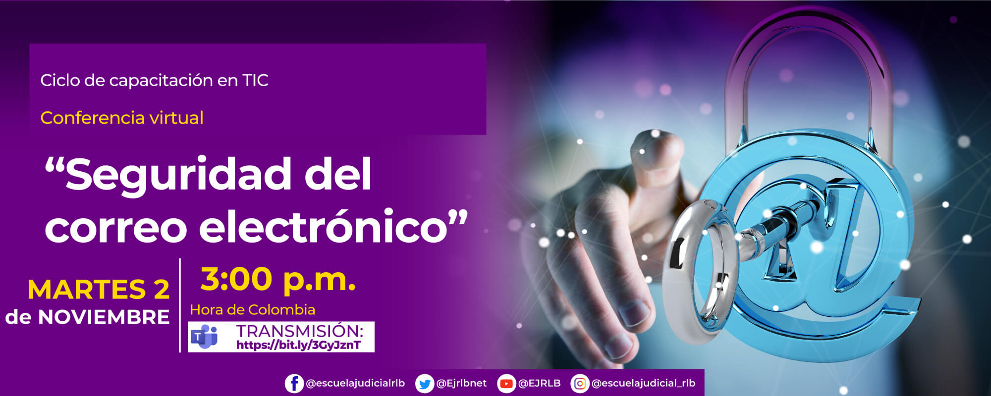 OCTAVO CICLO DE CAPACITACION EN TIC       CONFERENCIA VIRTUAL: “SEGURIDAD DEL CORREO ELECTRÓNICO” 