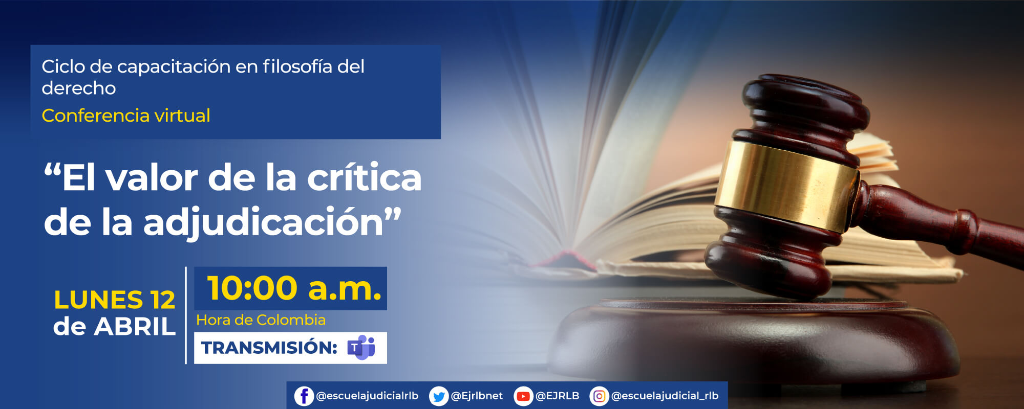 SEGUNDO CICLO DE CAPACITACIÓN EN FILOSOFÍA DEL DERECHO   1ª CONFERENCIA VIRTUAL:  “EL VALOR DE LA CRÍTICA DE LA ADJUDICACIÓN”