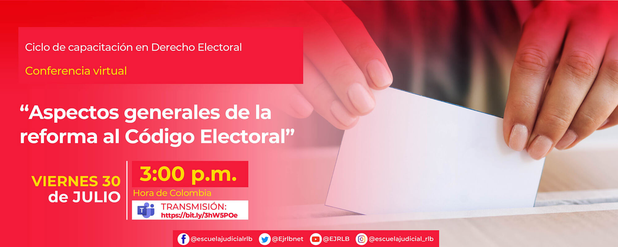 CICLO DE CAPACITACIÓN EN DERECHO ELECTORAL. 2ª CONFERENCIA VIRTUAL:  “ASPECTOS GENERALES DE LA REFORMA AL CÓDIGO ELECTORAL”