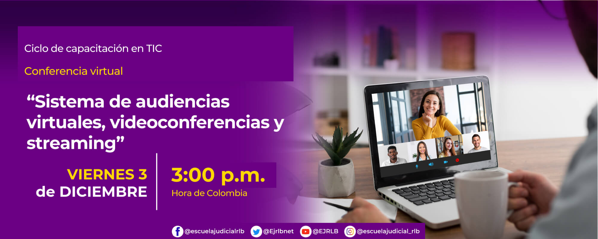 CONFERENCIA VIRTUAL:    “SISTEMA AUDIENCIAS VIRTUALES, VIDEOCONFERENCIAS Y STREAMING” 