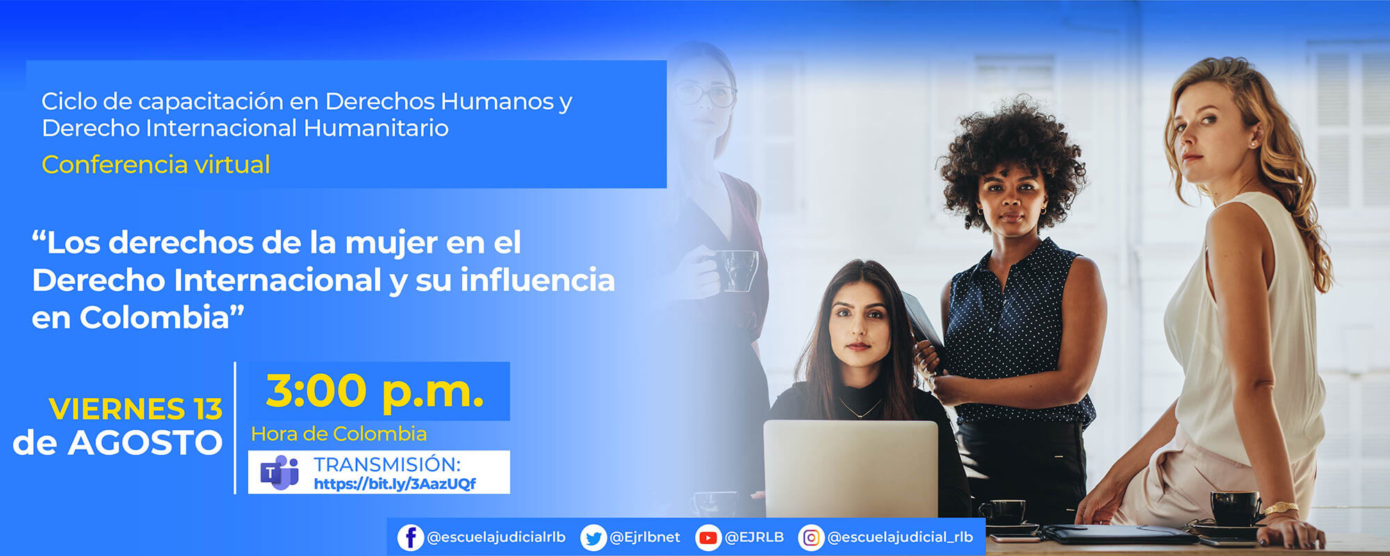 1ª Conferencia Virtual: "Los Derechos de la mujer en el Derecho Internacional y su influencia en Colombia."