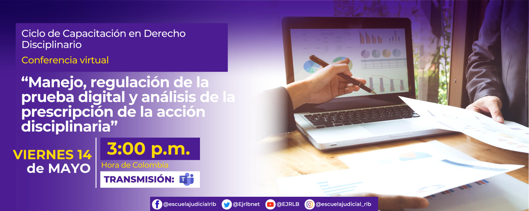 6a Conferencia Virtual: “MANEJO, REGULACIÓN DE LA PRUEBA DIGITAL Y ANÁLISIS DE LA PRESCRIPCIÓN DE LA ACCIÓN DISCIPLINARIA”.