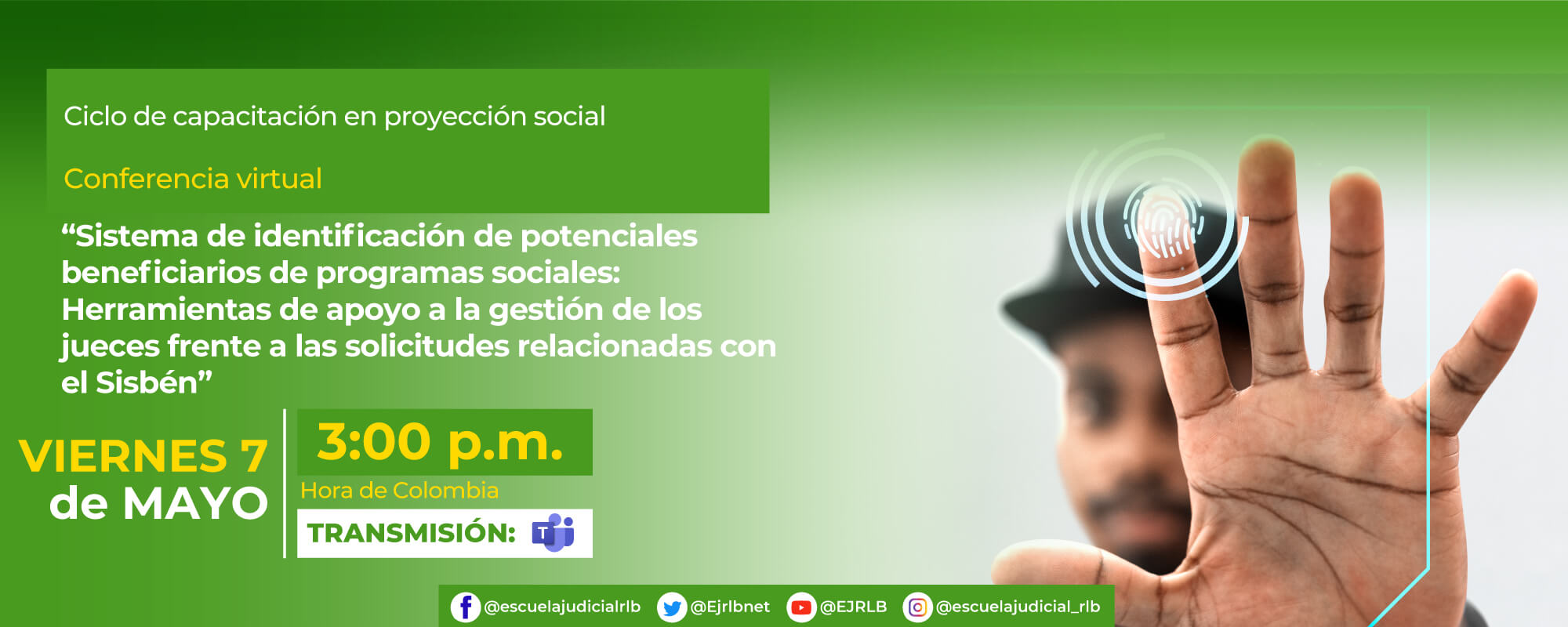 3a Conferencia Virtual: “Sistema de identificación de potenciales beneficiarios de programas sociales: Herramientas de apoyo a la gestión de los jueces frente a solicitudes relacionadas con el Sisbén.”