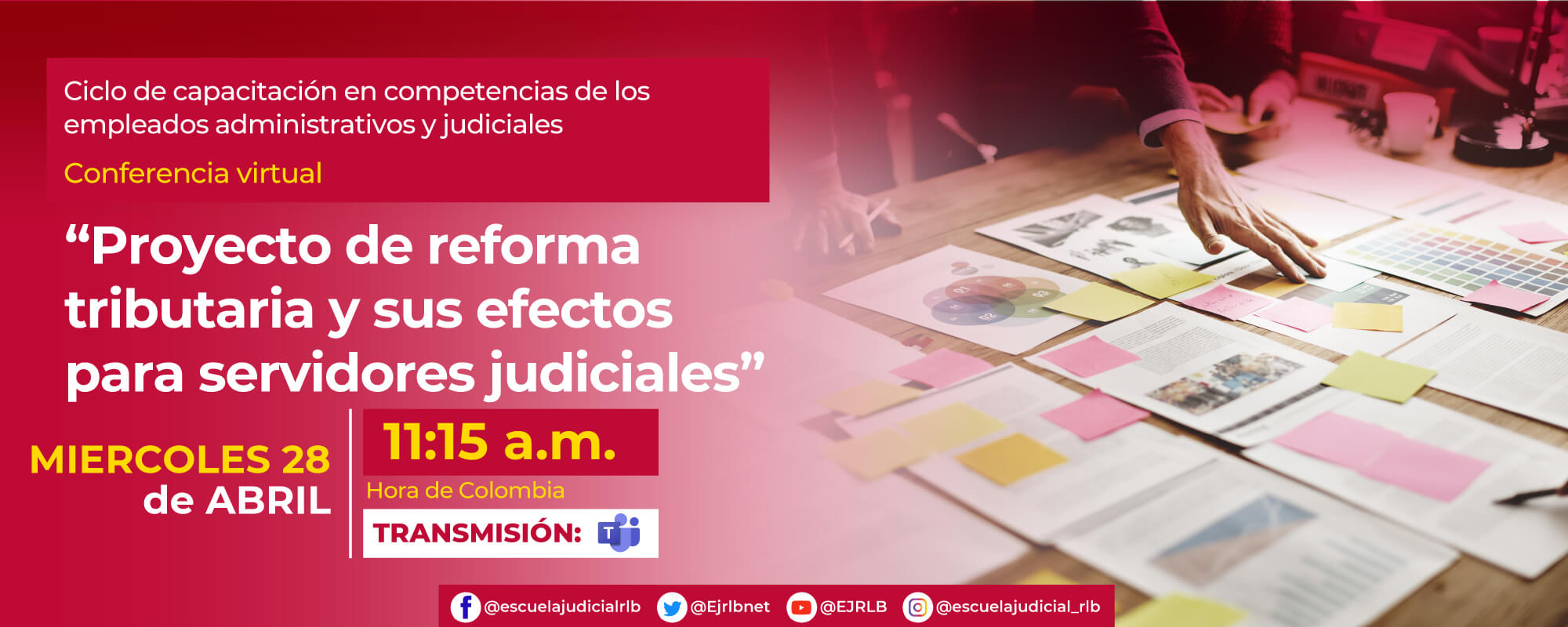 1a Conferencia Virtual: “PROYECTO DE REFORMA TRIBUTARIA Y SUS EFECTOS PARA SERVIDORES JUDICIALES”.
