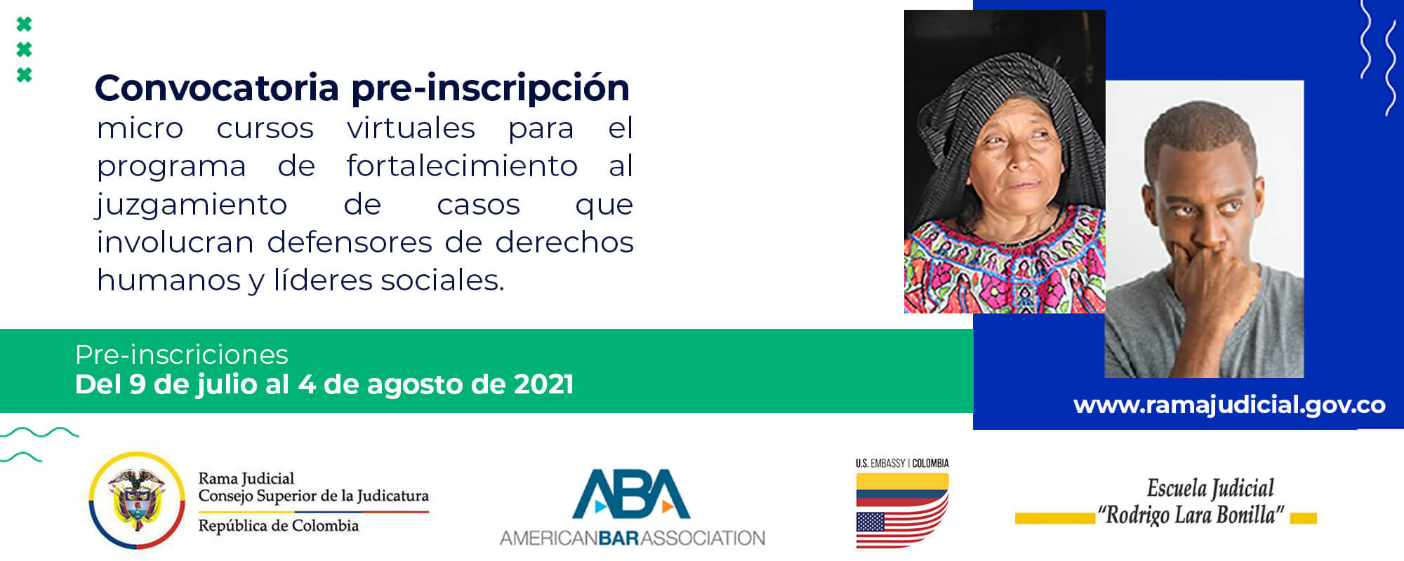 CONVOCATORIA  PRE-INSCRIPCIÓN MICRO CURSOS VIRTUALES PARA EL PROGRAMA DE “FORTALECIMIENTO AL JUZGAMIENTO DE CASOS QUE INVOLUCRAN DEFENSORES DE DERECHOS HUMANOS Y LÍDERES SOCIALES”
