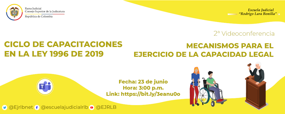 CICLO DE CAPACITACIONES EN LA LEY 1996 DE 2019   2ª VIDEOCONFERENCIA  “MECANISMOS PARA EL EJERCICIO  DE LA CAPACIDAD LEGAL”