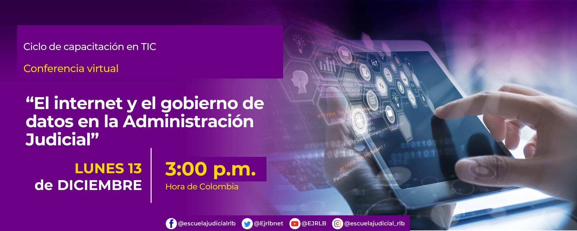 CONFERENCIA VIRTUAL:    “EL INTERNET Y EL GOBIERNO DE DATOS EN LA ACTUAL ADMINISTRACIÓN JUDICIAL” 