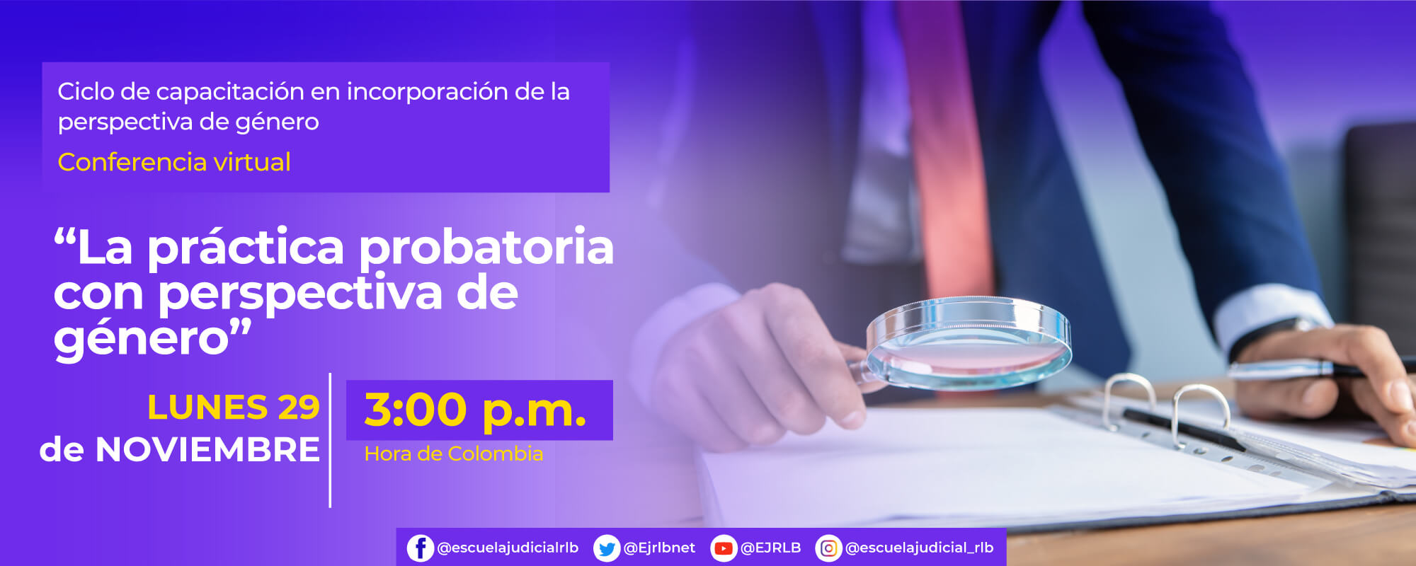 CONFERENCIA VIRTUAL:    “LA PRÁCTICA PROBATORIA CON PERSPECTIVA DE GÉNERO’’ 
