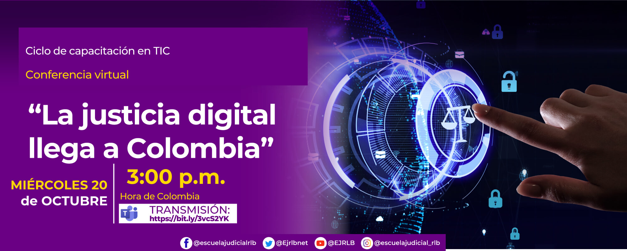 CONFERENCIA VIRTUAL     “LA JUSTICIA DIGITAL LLEGA A COLOMBIA” 