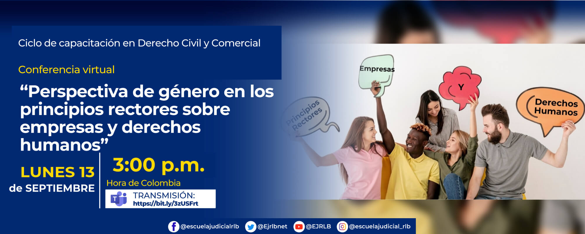 SEGUNDO CICLO DE CAPACITACIÓN JUDICIAL: “DERECHOS HUMANOS Y EMPRESAS: APROPIACIÓN JUDICIAL DEL NUEVO PARADIGMA”.   5ª CONFERENCIA VIRTUAL: “Perspectiva de género en los principios rectores sobre empresas y derechos humanos”