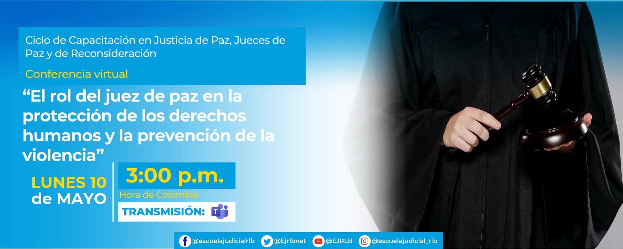 2ª CONFERENCIA VIRTUAL:  “EL ROL DEL JUEZ DE PAZ EN LA PROTECCIÓN DE LOS DERECHOS HUMANOS Y LA PREVENCIÓN DE LA VIOLENCIA”