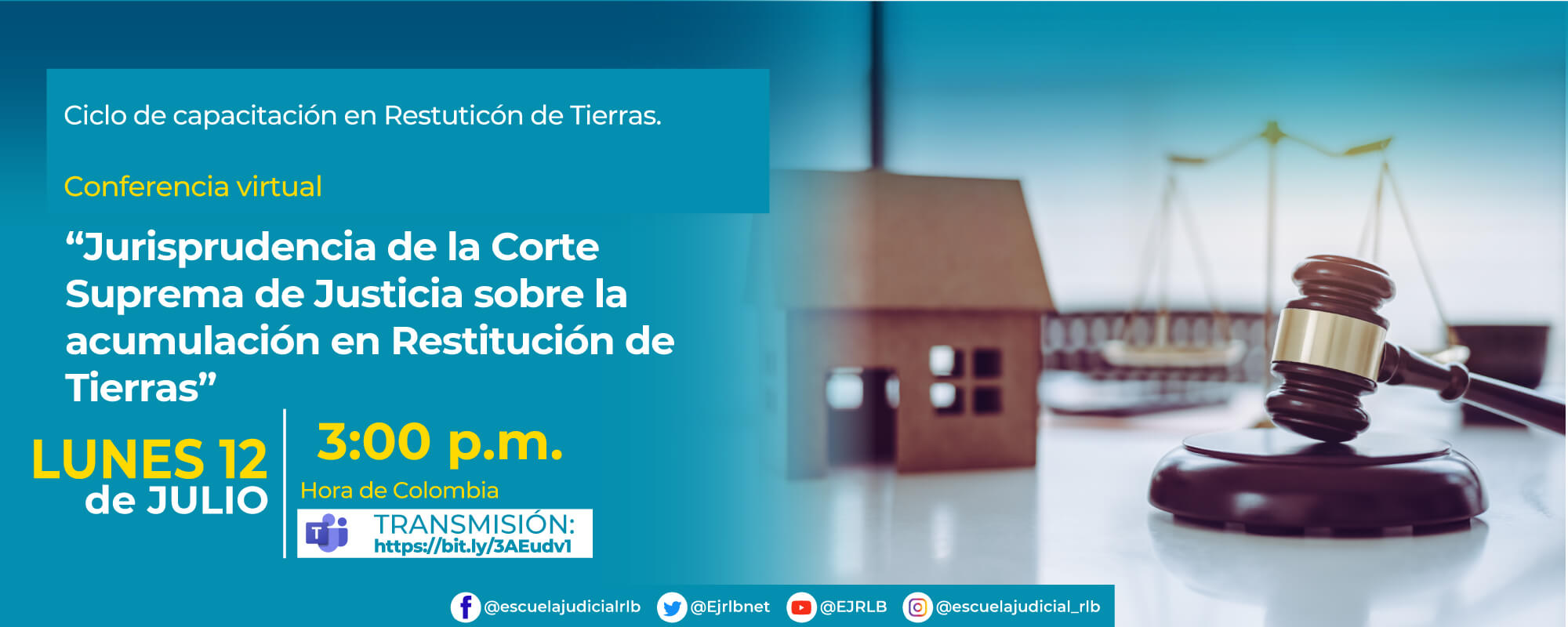 1a Conferencia Virtual: “JURISPRUDENCIA DE LA CORTE SUPREMA SOBRE LA ACUMULACION EN RESTITUCION DE TIERRAS”.