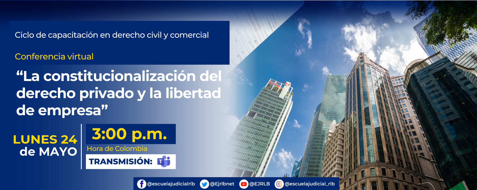 4a Conferencia Virtual: “LA CONSTITUCIONALIZACIÓN DEL DERECHO PRIVADO Y LA LIBERTAD DE EMPRESA”