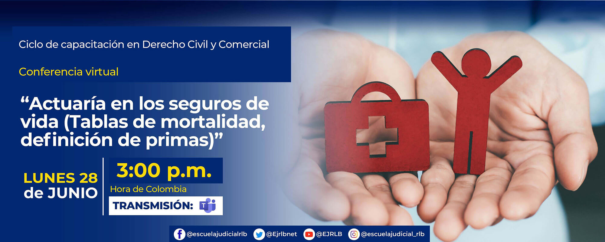 3a Conferencia Virtual: “ACTUARIA EN LOS SEGUROS DE VIDA, TABLAS DE MORTALIDAD, DEFINICIÓN DE PRIMAS”