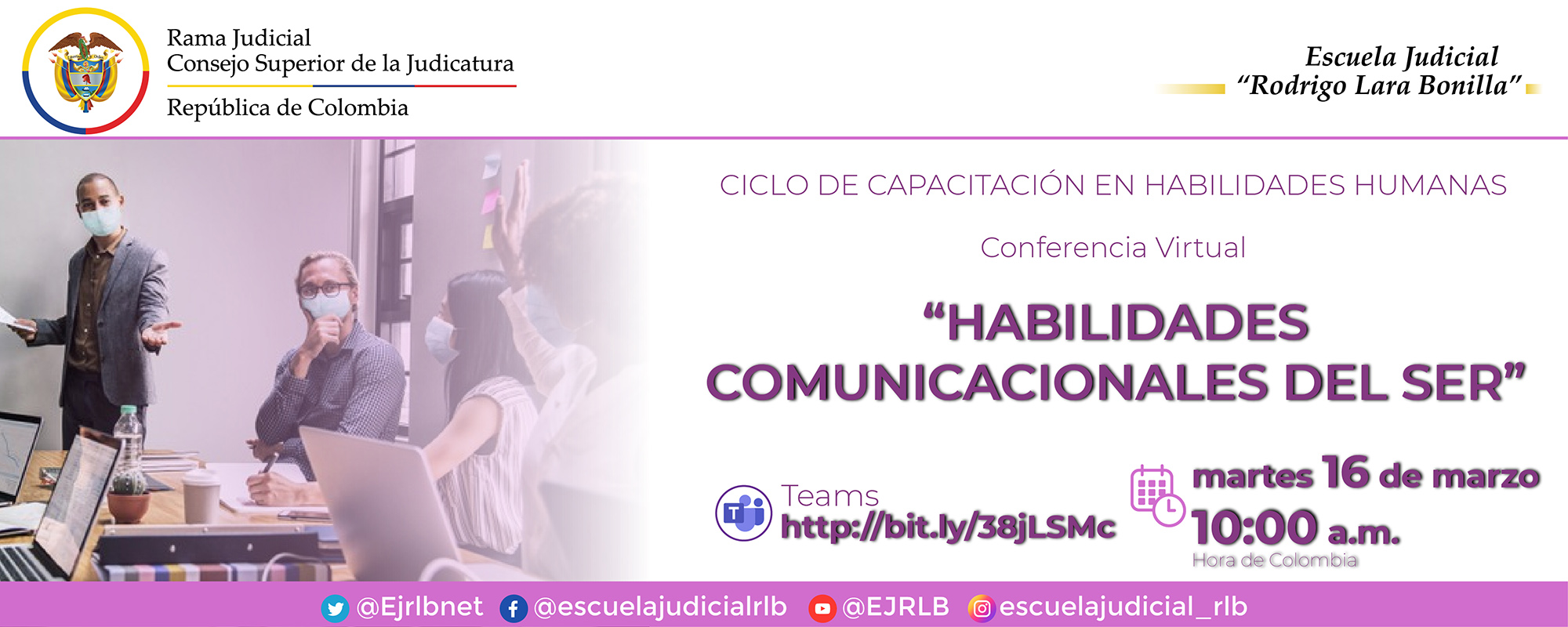 CICLO DE CAPACITACIÓN EN HABILIDADES HUMANAS 3ª CONFERENCIA VIRTUAL: “HABILIDADES COMUNICACIONALES DEL SER”