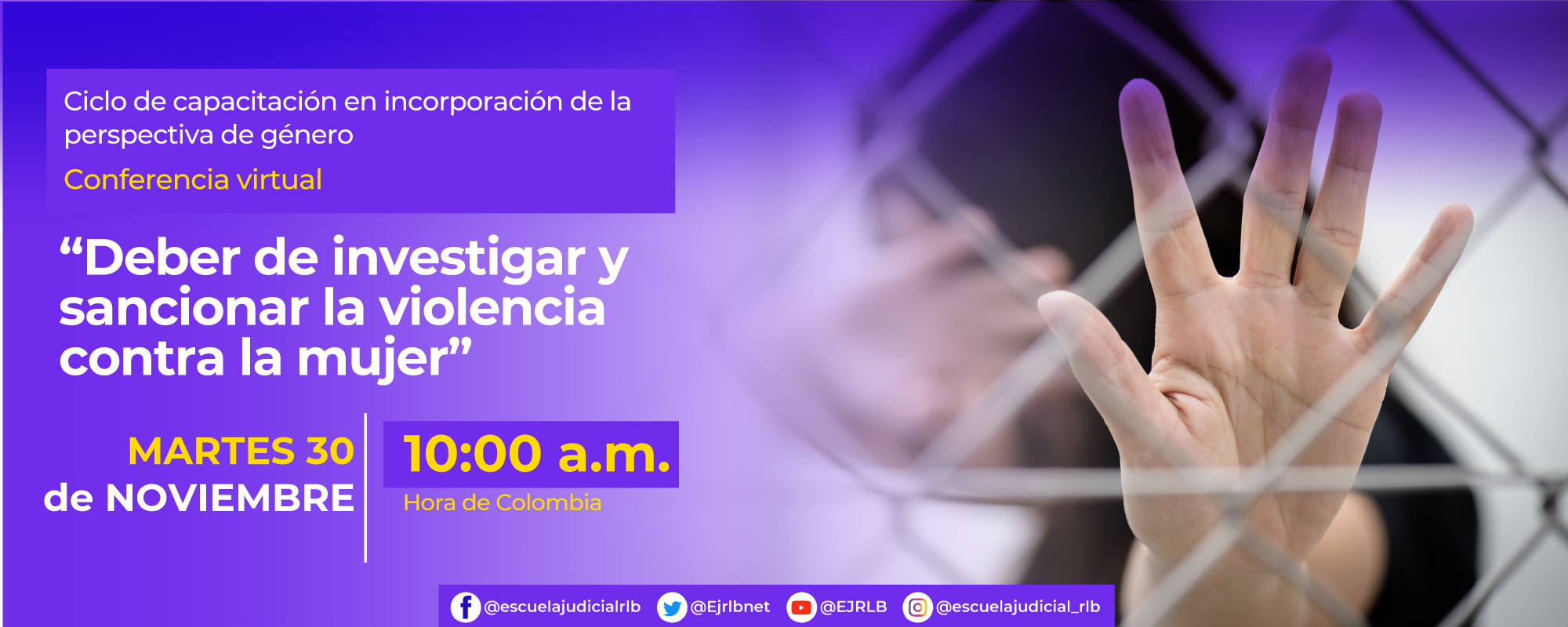 CONFERENCIA VIRTUAL:    “DEBER DE INVESTIGAR Y SANCIONAR LA VIOLENCIA CONTRA LA MUJER’’ 