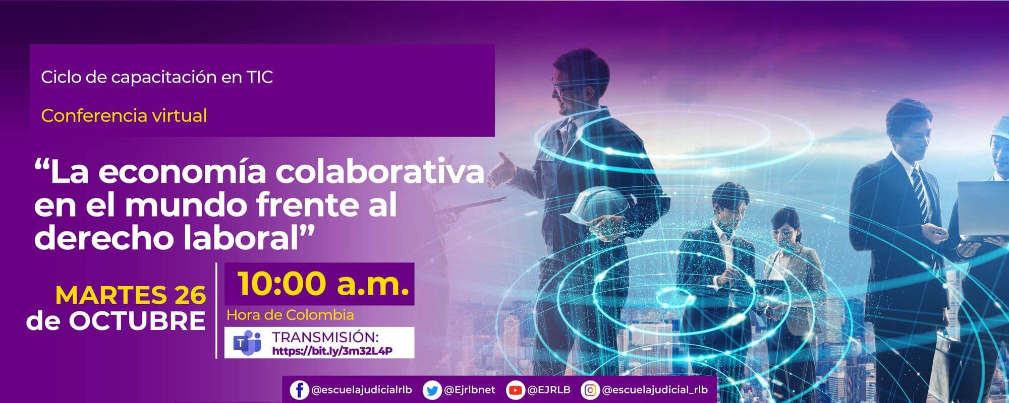 CONFERENCIA VIRTUAL     “LA ECONOMÍA COLABORATIVA EN EL MUNDO FRENTE AL DERECHO LABORAL” 