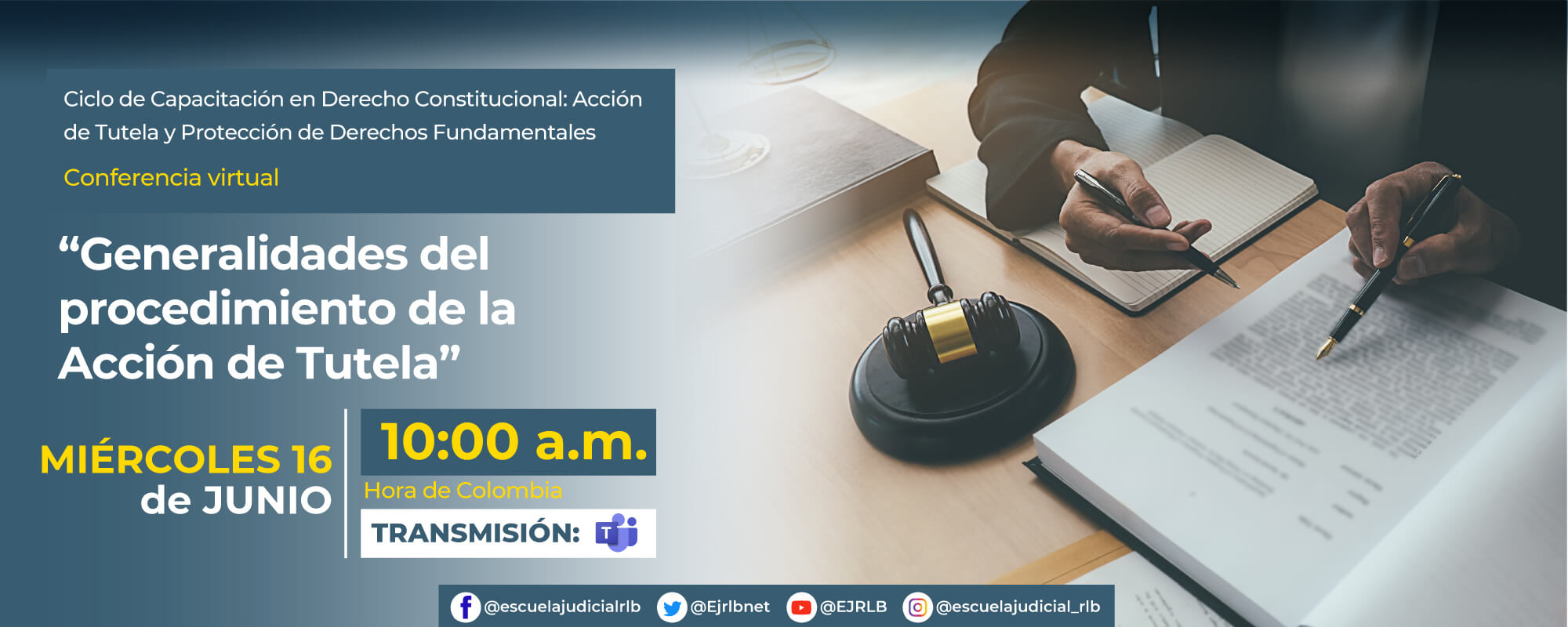 3er CICLO DE CAPACITACIÓN EN DERECHO CONSTITUCIONAL: ACCIÓN DE TUTELA Y PROTECCIÓN DE DERECHOS FUNDAMENTALES. CONFERENCIA VIRTUAL: “GENERALIDADES DEL PROCEDIMIENTO DE LA ACCIÓN DE TUTELA”