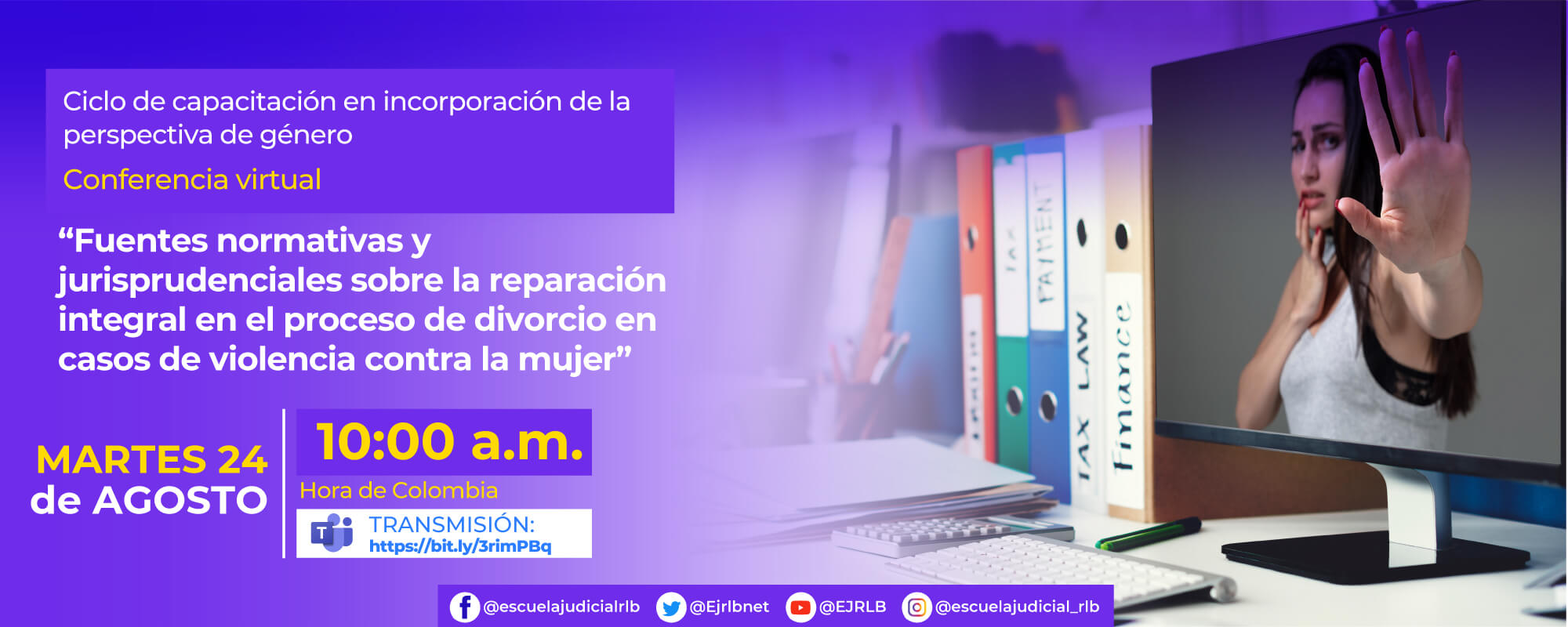 2da Conferencia Virtual: ‘’FUENTES NORMATIVAS Y JURISPRUDENCIALES SOBRE LA REPARACIÓN INTEGRAL EN EL PROCESO DE DIVORCIO EN CASOS DE VIOLENCIA CONTRA LA MUJER.’’