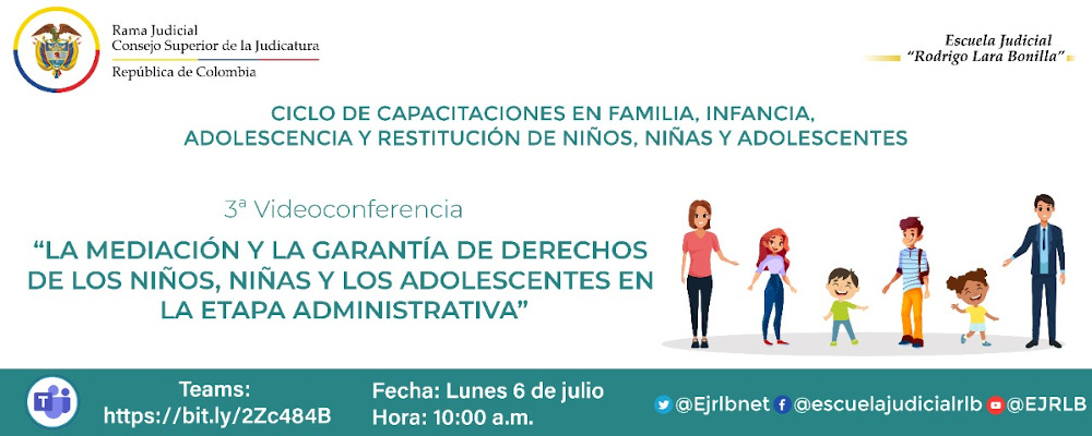 CICLO DE FORMACIÓN EN DERECHO INTERNACIONAL EN FAMILIA-INFANCIA Y ADOLESCENCIA - RESTITUCIÓN DE NIÑOS, NIÑAS Y ADOLESCENTES   3ª VIDEOCONFERENCIA  “LA MEDIACIÓN COMO GARANTE DE LOS DERECHOS DE LOS NIÑOS, LAS NIÑAS Y LOS ADOLESCENTES EN LA ETAPA ADMINISTRA