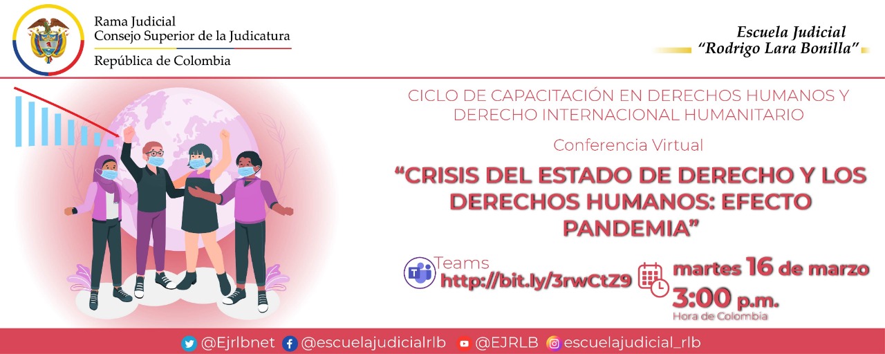 INTERNACIONAL HUMANITARIO 5ª CONFERENCIA VIRTUAL: “CRISIS DEL ESTADO DE DERECHO Y LOS DERECHOS HUMANOS: EFECTO PANDEMIA”