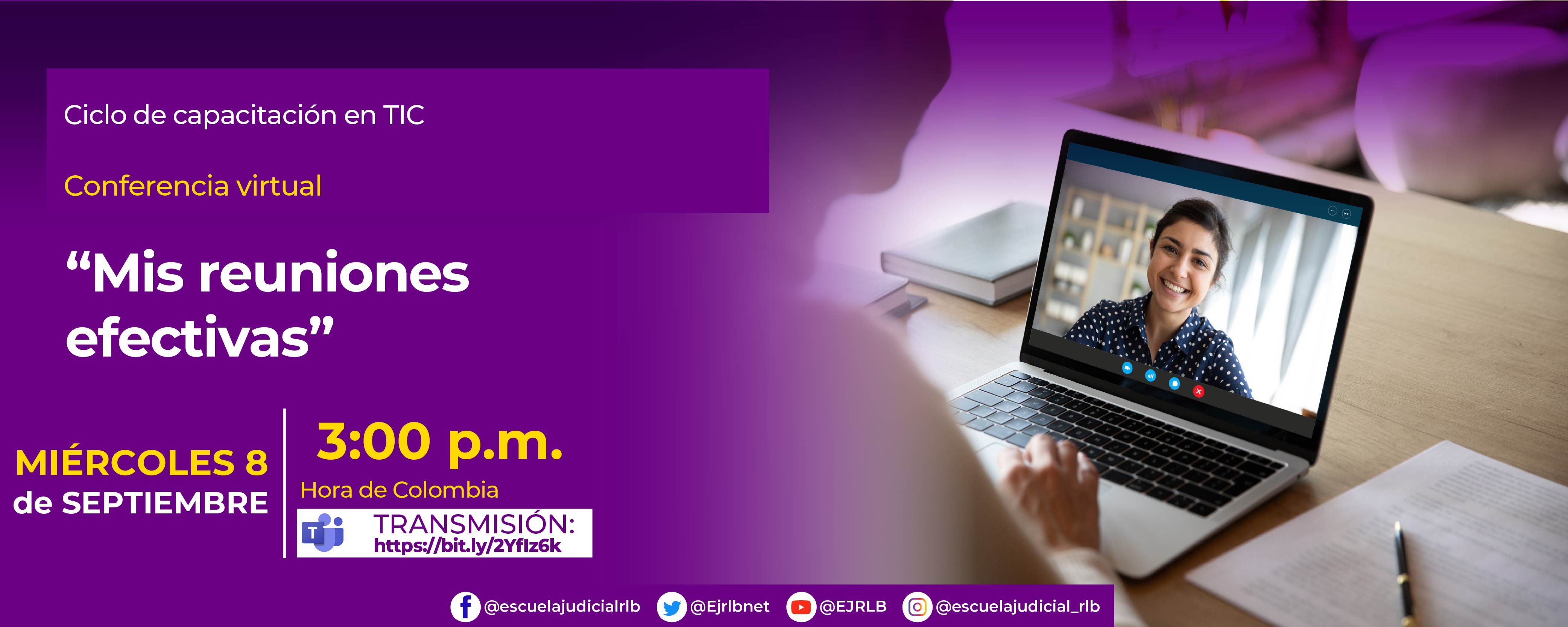 SEPTIMO CICLO DE CAPACITACION EN TIC    CONFERENCIA VIRTUAL   “MIS REUNIONES EFECTIVAS”