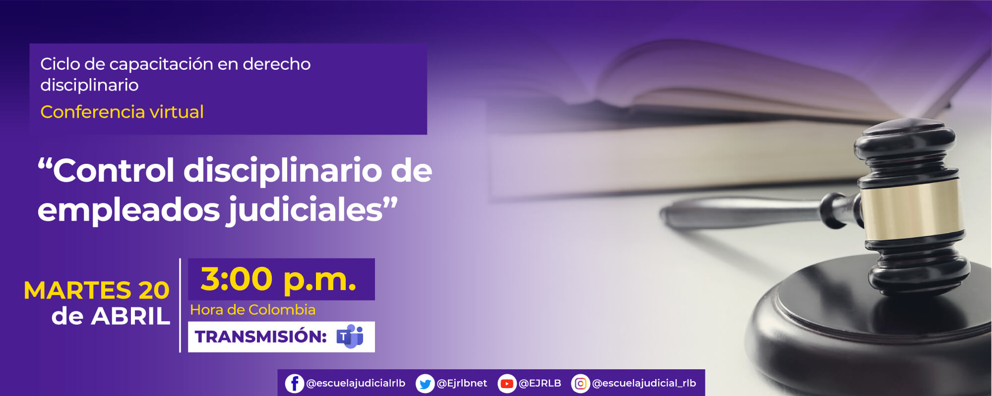 3ª CONFERENCIA VIRTUAL:  “CONTROL DISCIPLINARIO DE EMPLEADOS JUDICIALES”