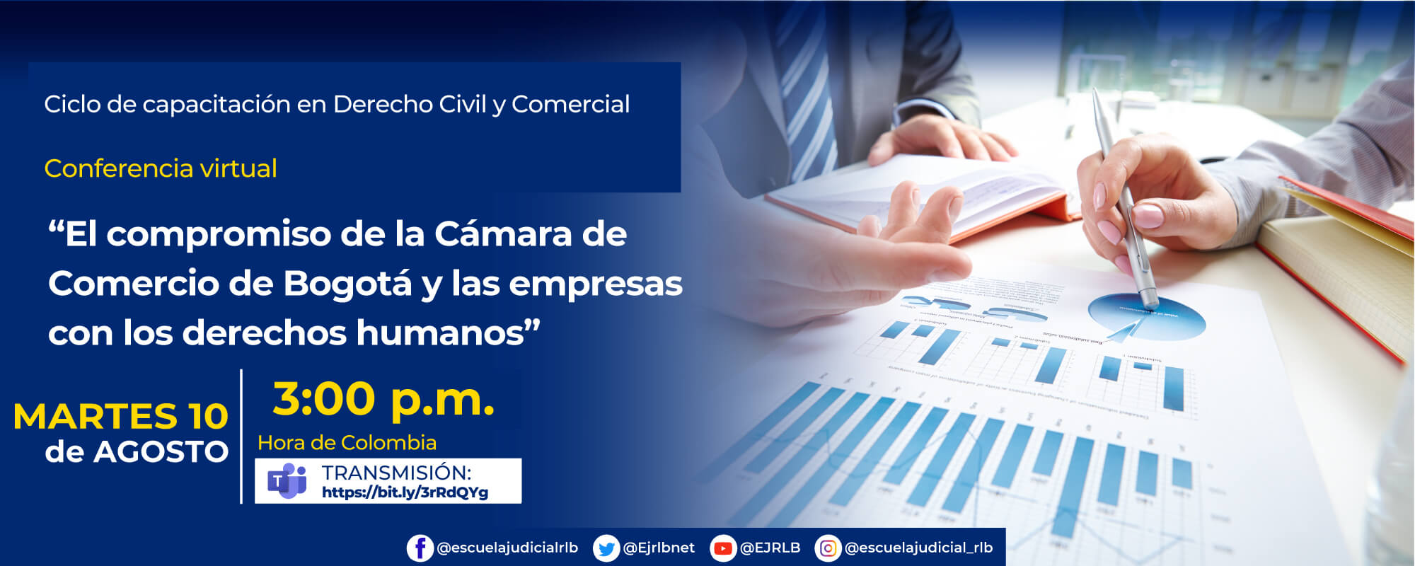 1ª Conferencia  “EL COMPROMISO DE LA CÁMARA DE COMERCIO DE BOGOTÁ Y LAS EMPRESAS CON LOS DERECHOS HUMANOS”.