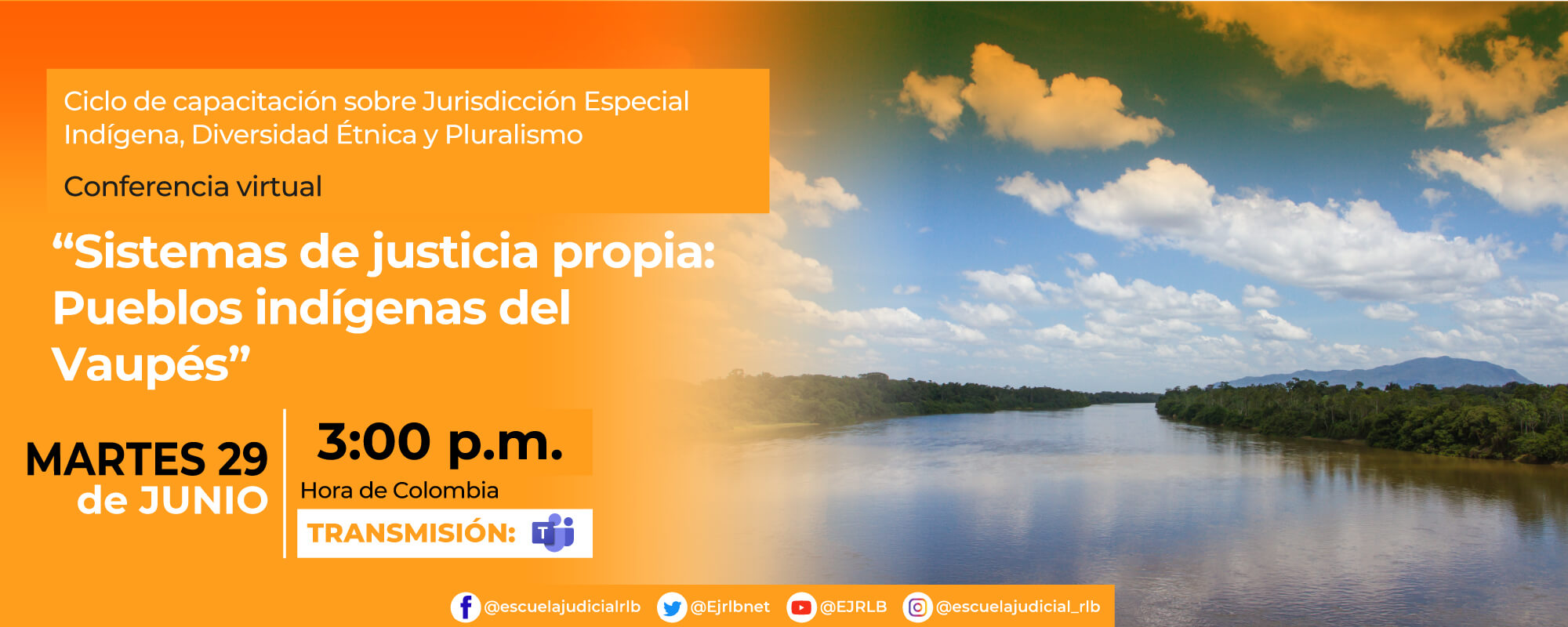 1a Conferencia Virtual: “Sistemas de Justicia Propia: Pueblos Indígenas del Vaupés”.