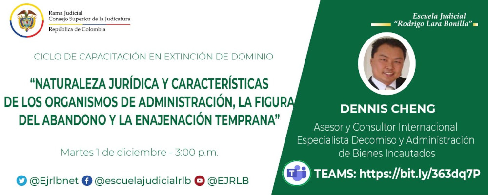 CICLO DE CAPACITACIONES EN EXTINCIÓN DE DOMINIO  5ª VIDEOCONFERENCIA:  “NATURALEZA JURÍDICA Y CARACTERÍSTICAS DE LOS ORGANISMOS DE ADMINISTRACIÓN, LA FIGURA DEL ABANDONO Y LA ENAJENACIÓN TEMPRANA”