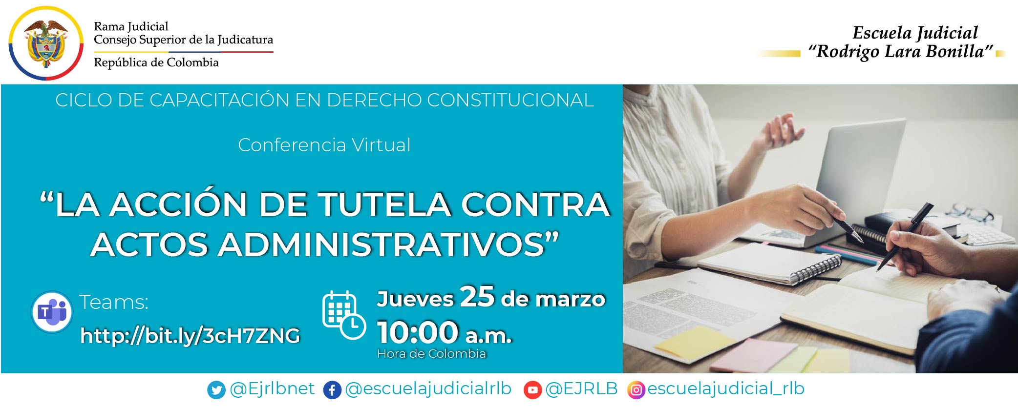 PRIMER CICLO DE CAPACITACIONES EN DERECHO CONSTITUCIONAL, 6a CONFERENCIA VIRTUAL: “LA ACCIÓN DE TUTELA CONTRA ACTOS ADMINISTRATIVOS”