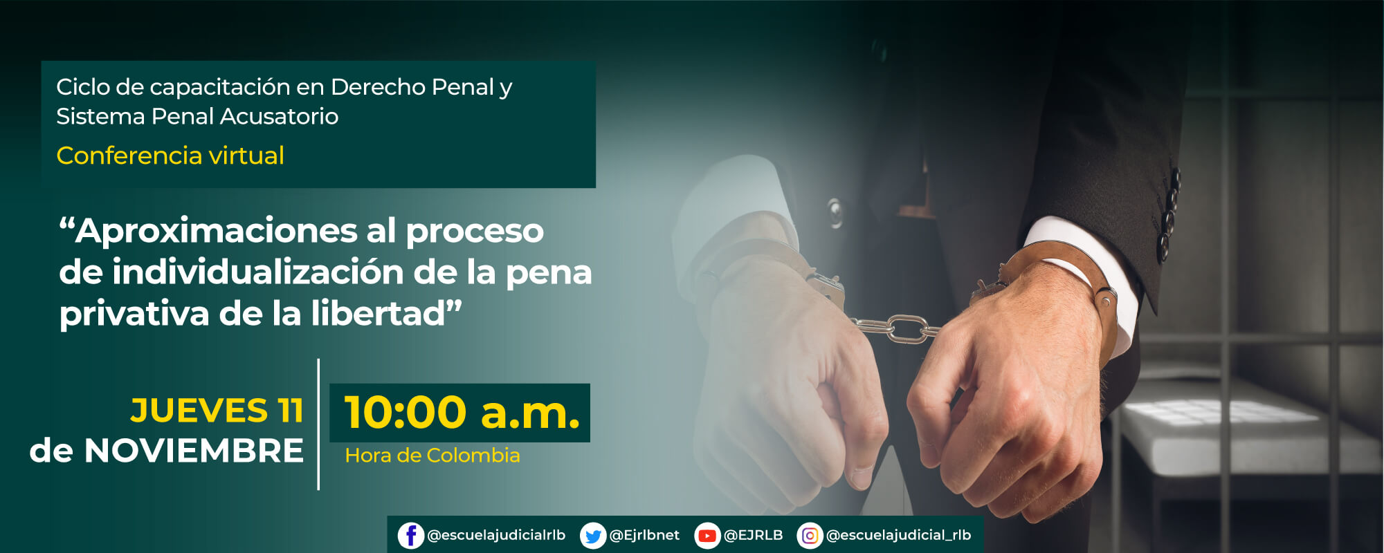  CONFERENCIA VIRTUAL:    “APROXIMACIONES AL PROCESO DE INDIVIDUALIZACIÓN DE LA PENA PRIVATIVA DE LA LIBERTAD” 