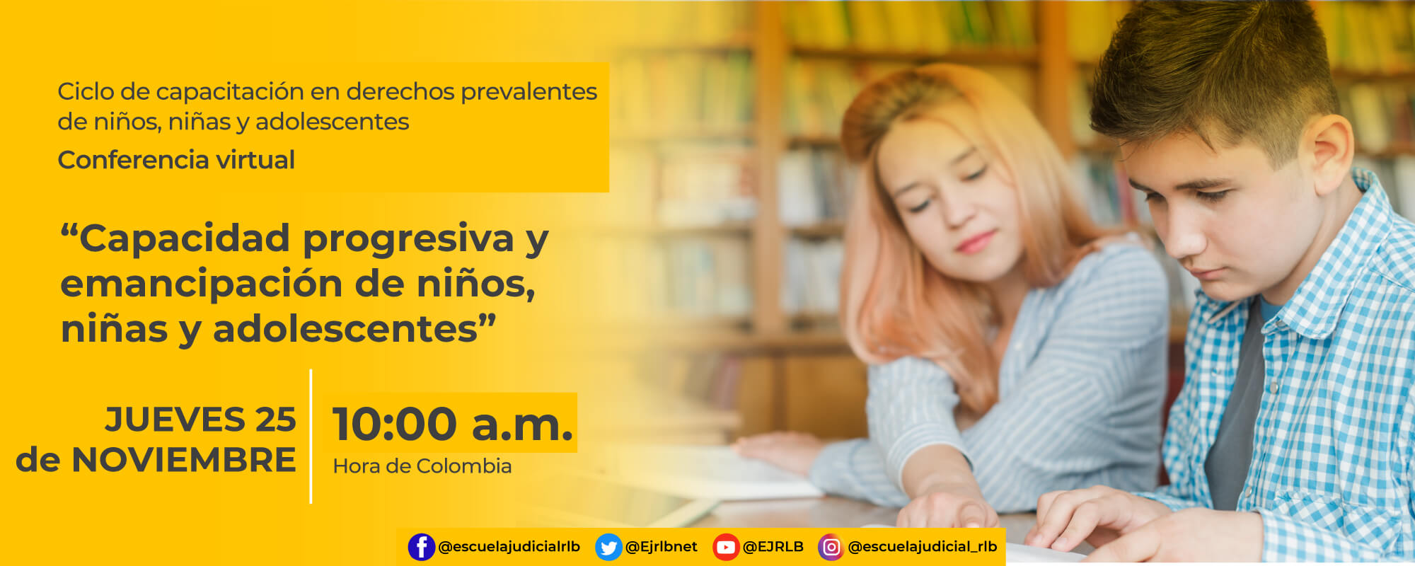 CONFERENCIA VIRTUAL:    “CAPACIDAD PROGRESIVA Y EMANCIPACIÓN DE NIÑOS, NIÑAS Y ADOLESCENTES” 