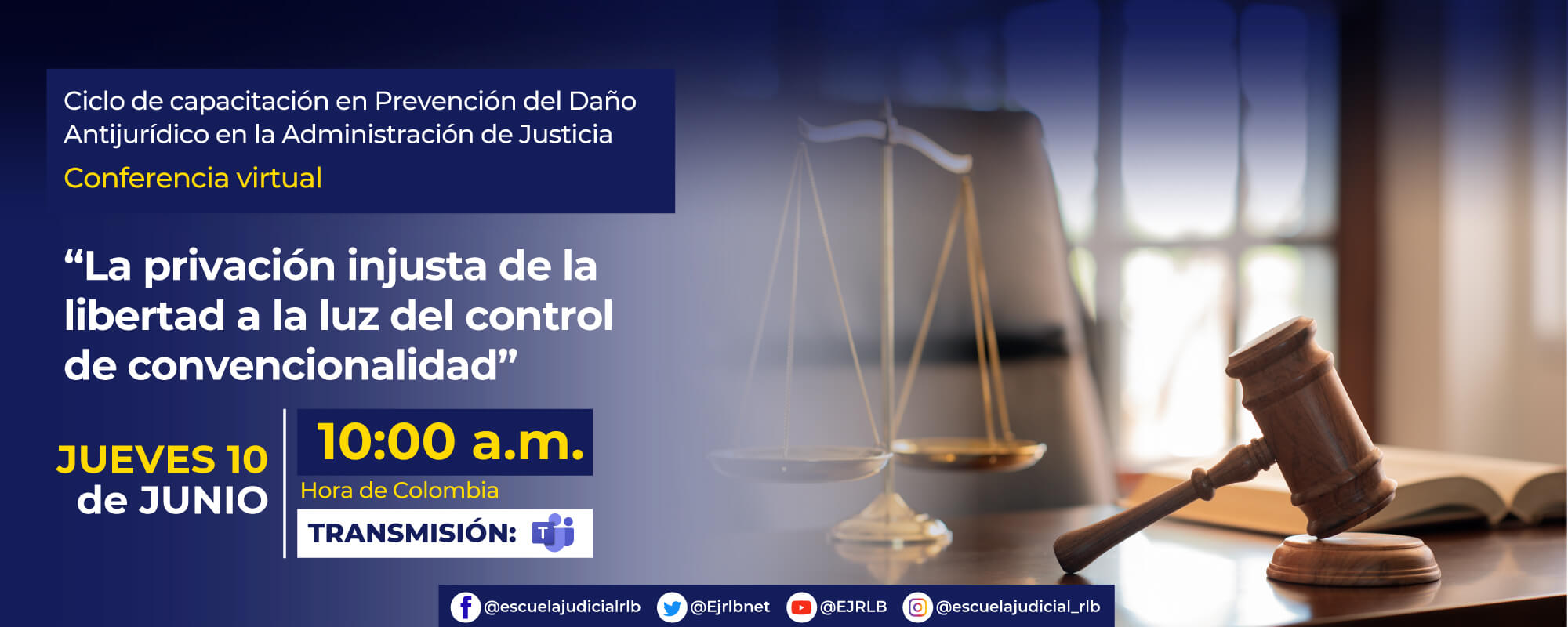 4a Conferencia Virtual: “La privación injusta de la libertad a la luz del control de convencionalidad”.