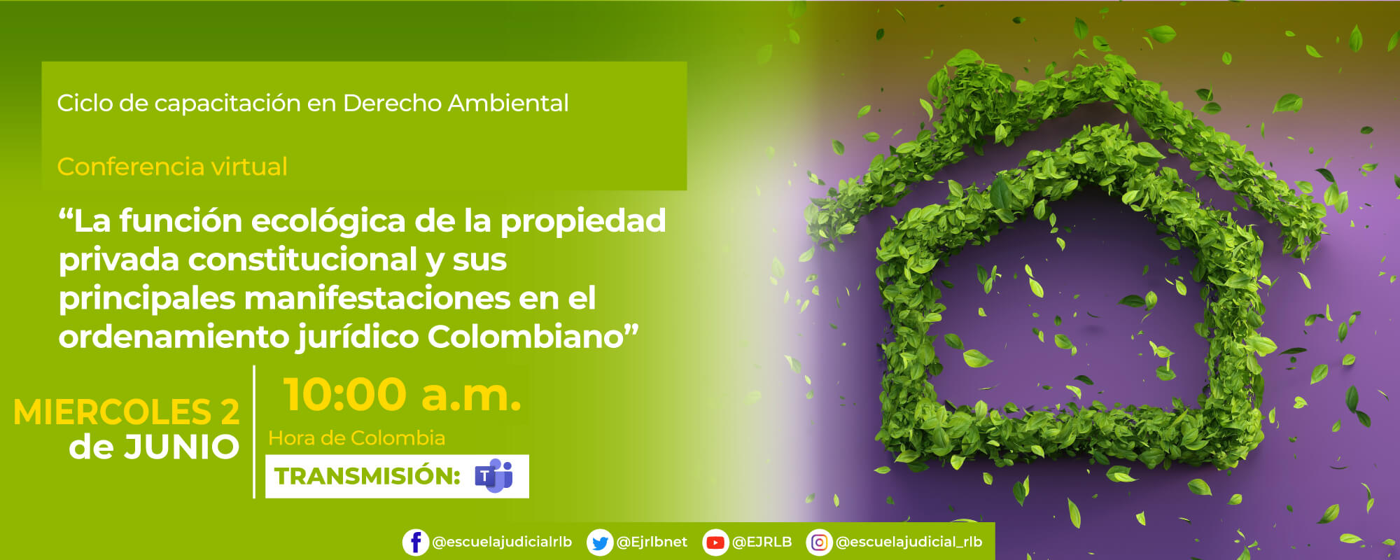 Conferencia Virtual: “LA FUNCIÓN ECOLÓGICA DE LA PROPIEDAD PRIVADA CONSTITUCIONAL Y SUS PRINCIPALES MANIFESTACIONES EN EL ORDENAMIENTO JURÍDICO COLOMBIANO”.