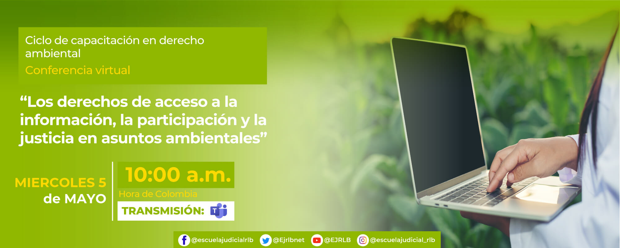 Conferencia Virtual: “LOS DERECHOS DE ACCESO A LA INFORMACIÓN, LA PARTICIPACIÓN Y LA JUSTICIA EN ASUNTOS AMBIENTALES”.