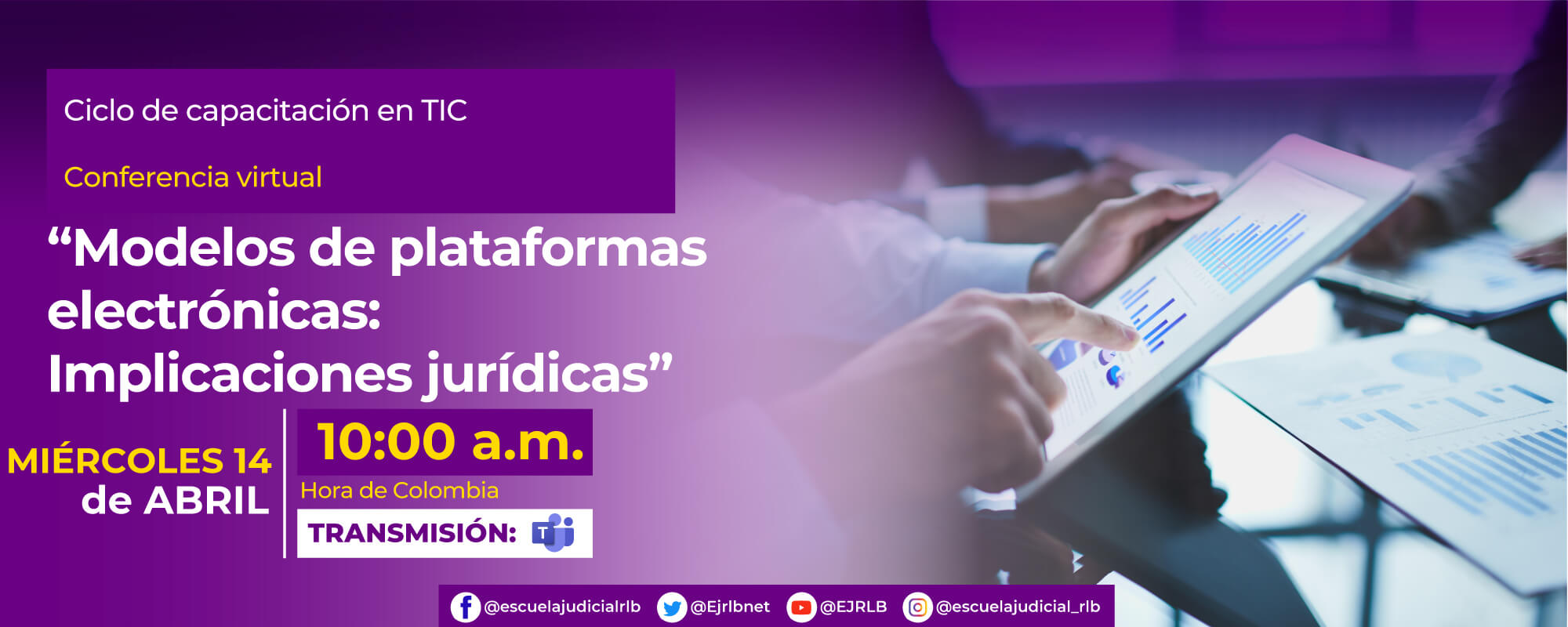 TERCER CICLO DE CAPACITACIÓN EN TIC    CONFERENCIA VIRTUAL   “MODELOS DE PLATAFORMAS ELECTRÓNICAS: IMPLICACIONES JURÍDICAS”
