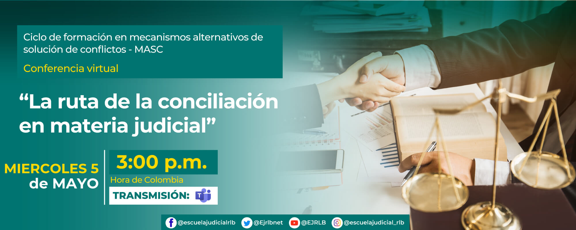 2ª CONFERENCIA VIRTUAL:  “LA RUTA DE LA CONCILIACIÓN EN MATERIA JUDICIAL”