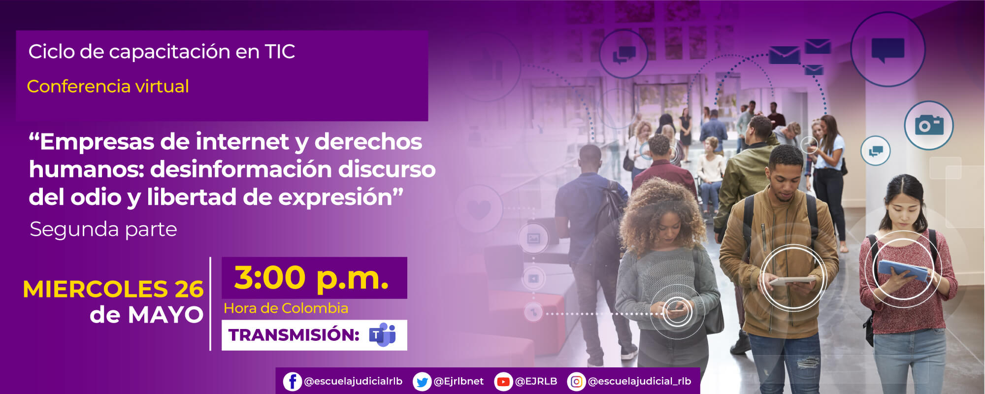 Conferencia Virtual: “Empresas de Internet y Derechos Humanos: Desinformación, Discurso del Odio y Libertad de Expresión. Parte 2”. 