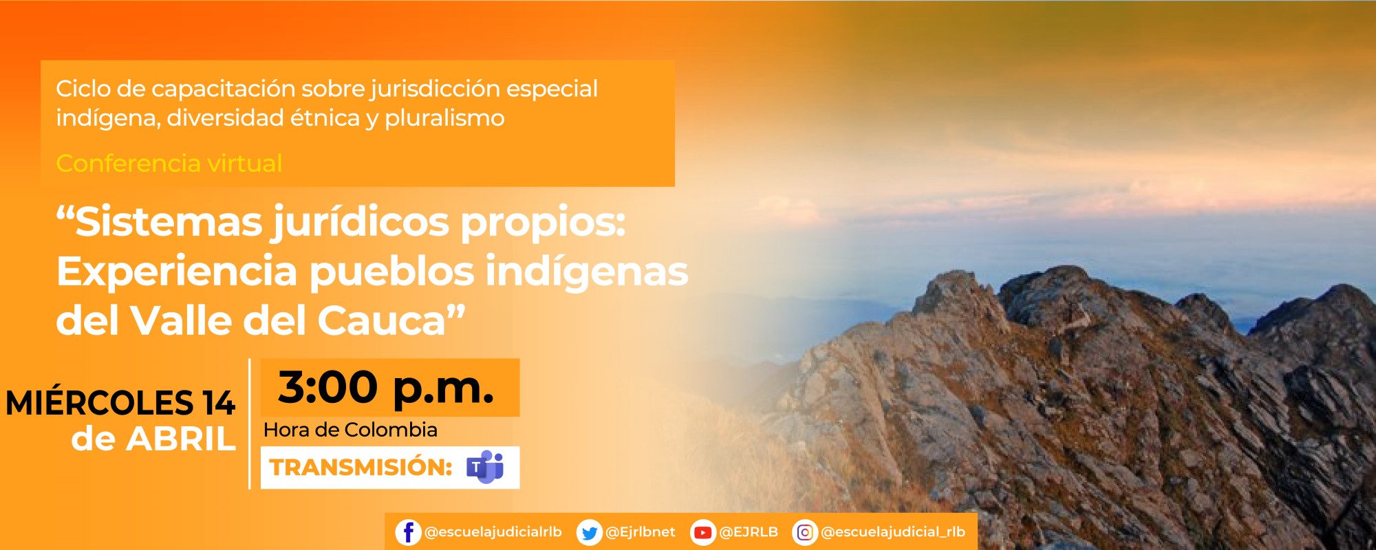 2ª CONFERENCIA VIRTUAL:  “SISTEMAS JURÍDICOS PROPIOS: EXPERIENCIA PUEBLOS INDÍGENAS DEL VALLE DEL CAUCA”