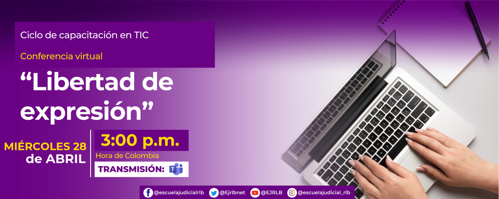 Conferencia Virtual: “La Libertad de Expresión”. 