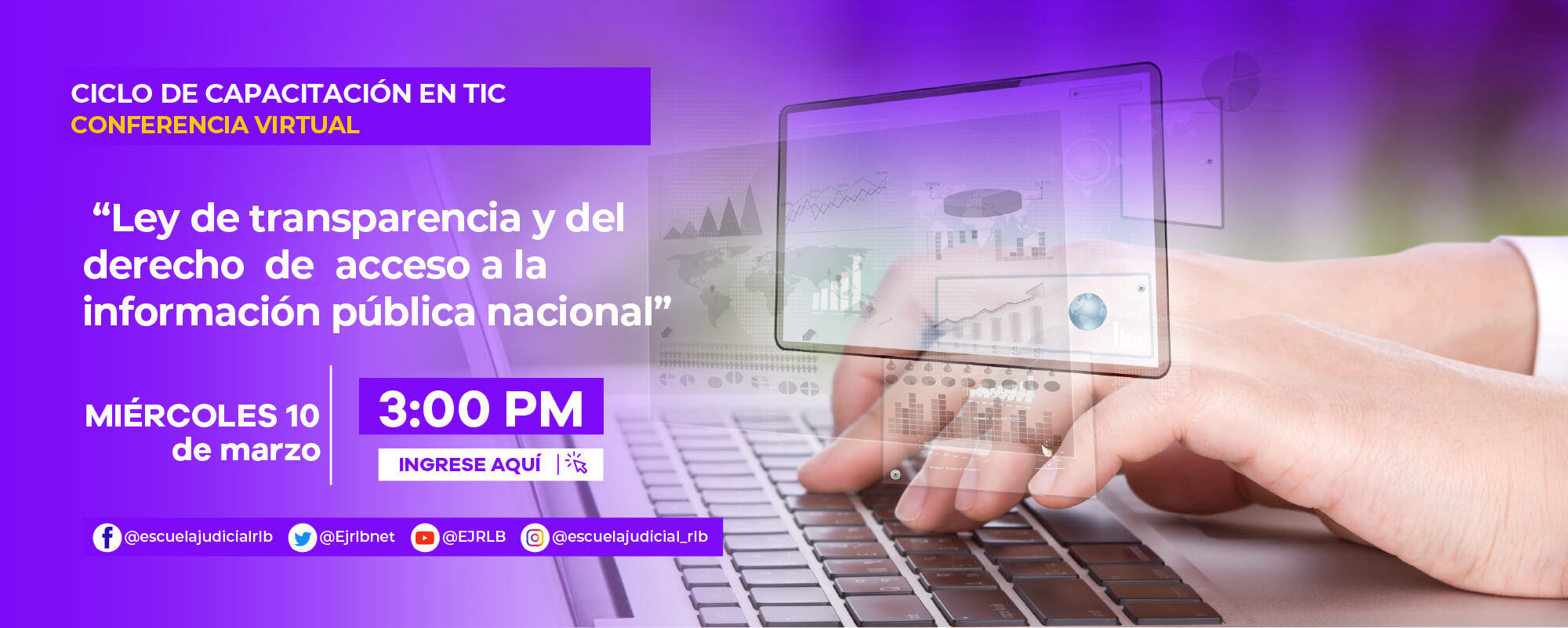 SEGUNDO CICLO DE CAPACITACIONES EN TIC CONFERENCIA VIRTUAL “LEY DE TRANSPARENCIA Y DEL DERECHO DE ACCESO A LA INFORMACIÓN PÚBLICA NACIONAL”
