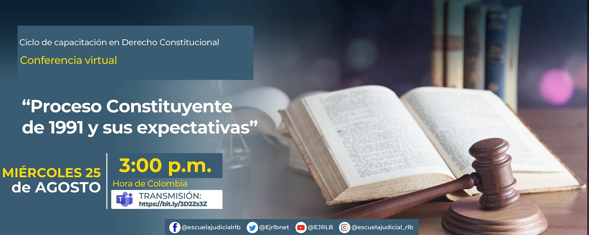 Conferencia Virtual: “PROCESO CONSTITUYENTE DE 1991 Y SUS EXPECTATIVAS”.