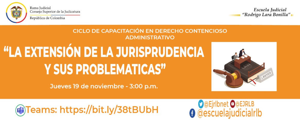 II CICLO DE FORMACIÓN EN DERECHO CONTENCIOSO ADMINISTRATIVO    4ª VIDEOCONFERENCIA:  "LA EXTENSIÓN DE LA JURISPRUDENCIA Y SUS PROBLEMÁTICAS”