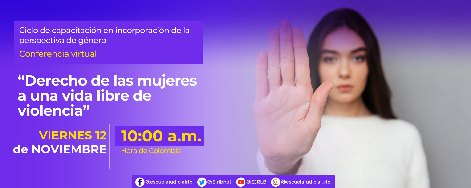 CONFERENCIA VIRTUAL:    “DERECHO DE LAS MUJERES A UNA VIDA LIBRE DE VIOLENCIA’’ 