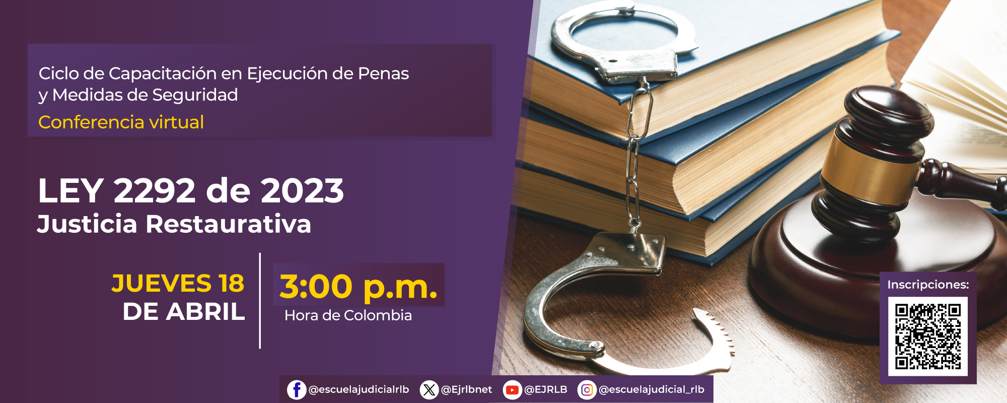 CONFERENCIA VIRTUAL:   “LEY 2292 DE 2023 – JUSTICIA RESTAURATIVA”