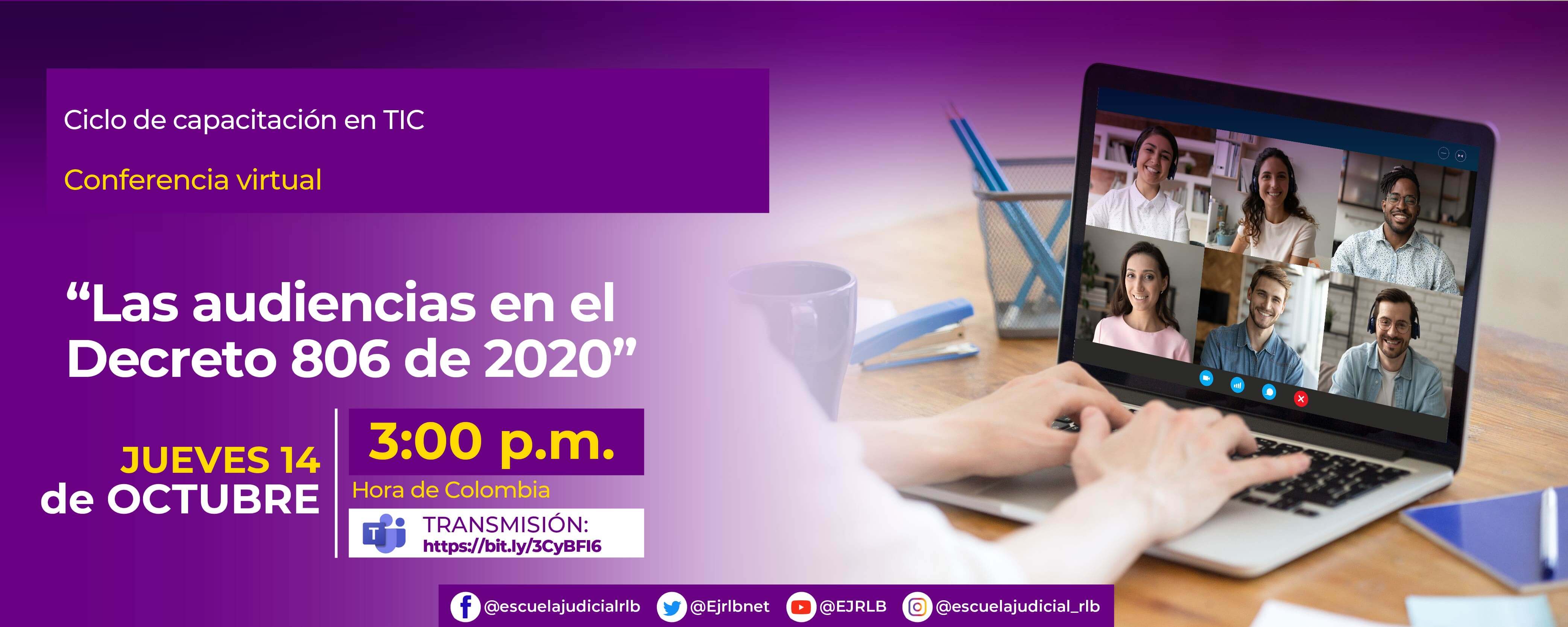 CONFERENCIA VIRTUAL:  “LAS AUDIENCIAS EN EL DECRETO 806 DE 2020”