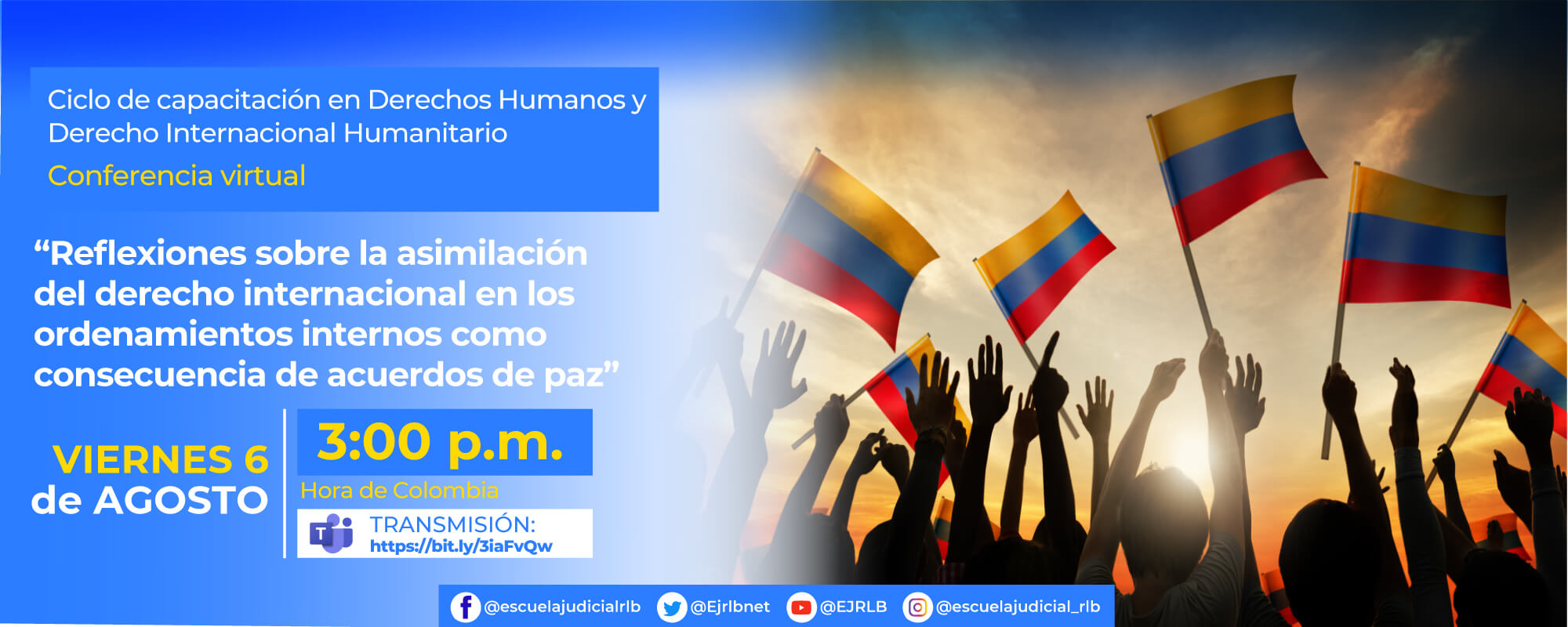 1ª Conferencia Virtual: "Reflexiones sobre la asimilación del Derecho Internacional en los ordenamientos internos como consecuencia de Acuerdos de Paz."